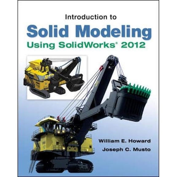 Pre-Owned Introduction to Solid Modeling Using Solidworks 2012 (Paperback) 0073375497 9780073375496