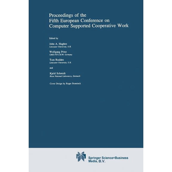Proceedings of the Fifth European Conference on Computer Supported Cooperative Work, (Paperback)