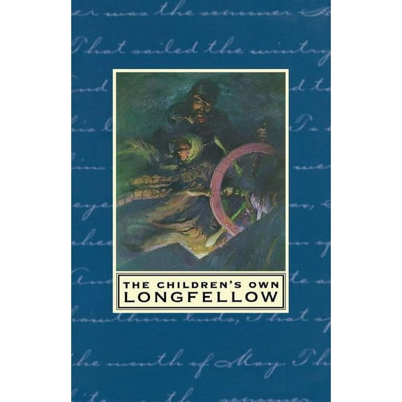 The Children's Own Longfellow, (Paperback)