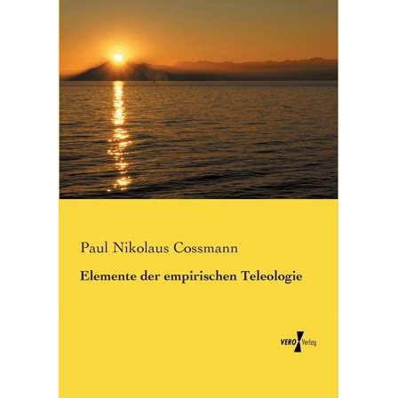 Elemente der empirischen Teleologie, (Paperback)