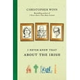 thumbnail image 1 of Pre-Owned I Never Knew That About the Irish (Hardcover) 0312661649 9780312661649, 1 of 1