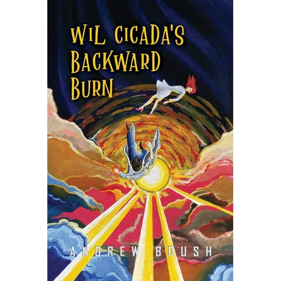 Wil Cicada's Backward Burn, (Hardcover)