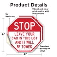 thumbnail image 2 of Stop Leave Your Car in This Lot and It Will Be Towed (2 Pack) 4 inch X 4 inch Octagon Vinyl Label Decal Sticker Weather Resistant, UV Protected for Workplace, Made in the USA, 2 of 5