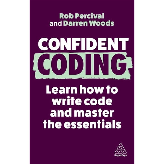 Confident Confident Coding: Learn How to Code and Master the Essentials, Book 13, (Hardcover)