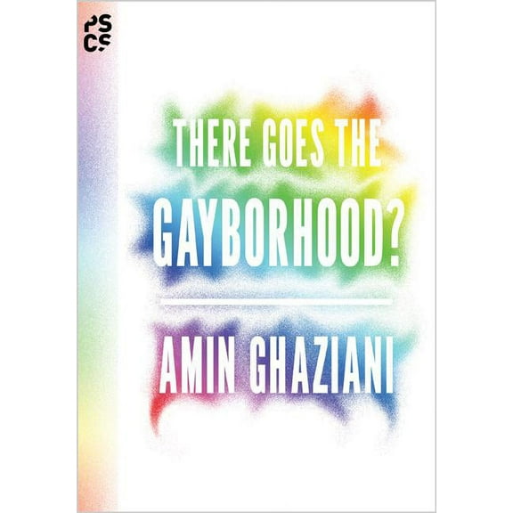 Princeton Studies in Cultural Sociology There Goes the Gayborhood?, Book 63, (Hardcover)