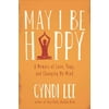 May I Be Happy: A Memoir of Love, Yoga, and Changing My Mind, Used [Hardcover]