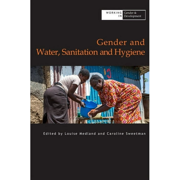 Working in Gender & Development: Gender and Water Sanitation and Hygiene (Paperback)