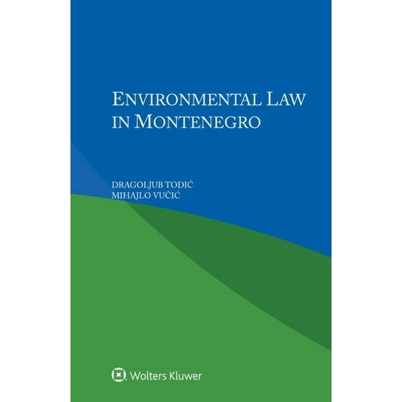 Environmental Law in Montenegro, (Paperback)