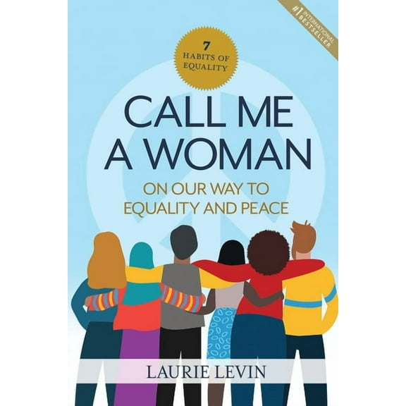 Call Me a Woman: On Our Way to Equality and Peace, (Paperback)