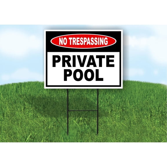 No Trespassing Private Pool Yard Sign Road Sign (Excluding Stand) SIZE: 8" x 12"