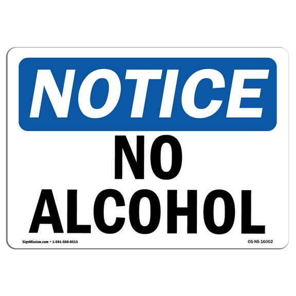 OSHA Notice Sign - NOTICE No Alcohol |  Aluminum Sign | Protect Your Business, Construction Site, Warehouse & Shop Area |  Made in the USA