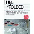 thumbnail image 1 of Unfolded: Papier in Design, Kunst, Architektur Und Industrie, 1 of 1