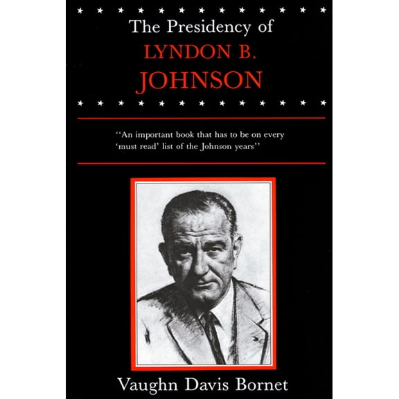 American Presidency The Presidency of Lyndon B. Johnson, (Paperback)