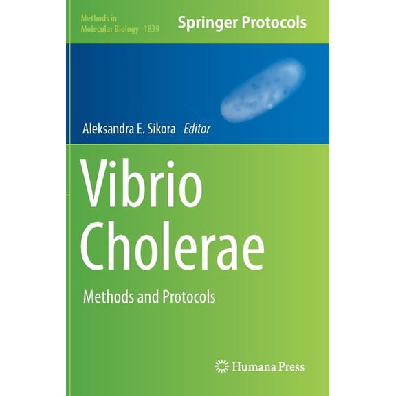Methods in Molecular Biology Vibrio Cholerae: Methods and Protocols, Book 1839, (Hardcover)