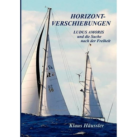 Horizontverschiebungen: Ludus Amoris und die Suche nach der Freiheit, (Paperback)