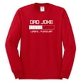 thumbnail image 2 of Wild Bobby,Dad Joke Loading Hilarious Funny Dad Granpa Daddy, Father's Day, Men Long Sleeve Shirt, Red, Small, 2 of 3