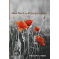 thumbnail image 2 of War, Peace, and Reconciliation (Hardcover), 2 of 2