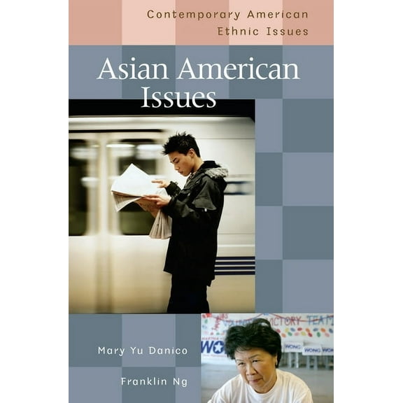 Contemporary American Ethnic Issues Asian American Issues, (Hardcover)