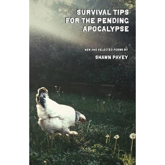 Survival Tips for the Pending Apocalypse, (Paperback)