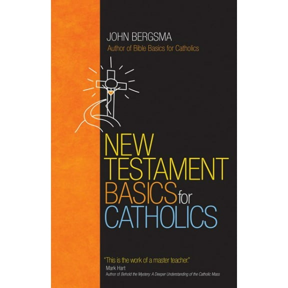 Pre-Owned New Testament Basics for Catholics (Paperback) 1594715823 9781594715822