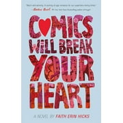 Comics Will Break Your Heart : A Novel (Paperback)