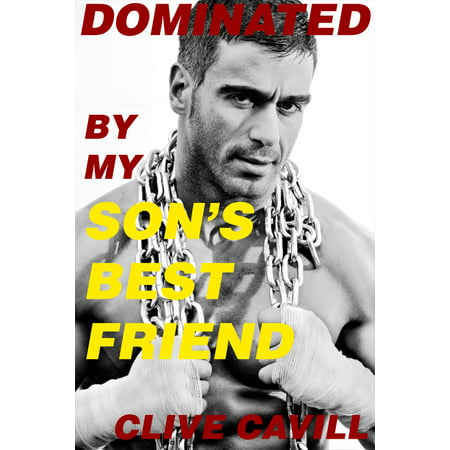 Dominated By My Son's Best Friend - eBook