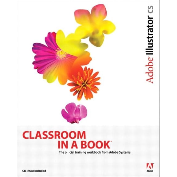 Pre-Owned Adobe Illustrator Cs Classroom in a Book: The Official Training Workbook from Adobe Systems (Paperback) 0321193806 9780321193803