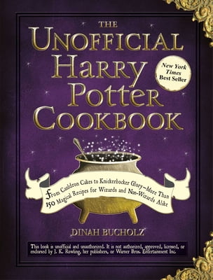 Pre-Owned The Unofficial Harry Potter Cookbook: From Cauldron Cakes to Knickerbocker Glory--More Than 150 Magical Recipes for Wizards and Non-Wizards Alike (Hardcover) 1440503257 9781440503252