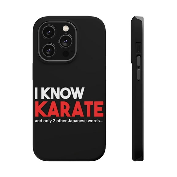 DistinctInk Tough Case for Apple iPhone 15 PRO (6.1" Screen), Compatible with MagSafe Charging - I Know Karate and Only 2 Other Japanese Words