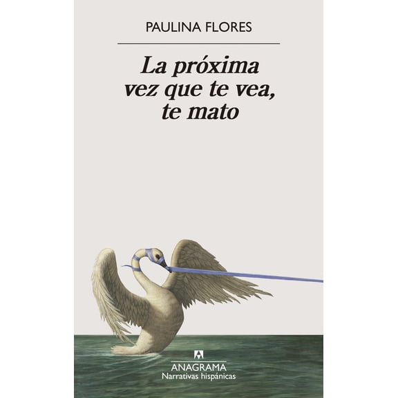 Próxima Vez Que Te Vea, Te Mato, La, (Paperback)