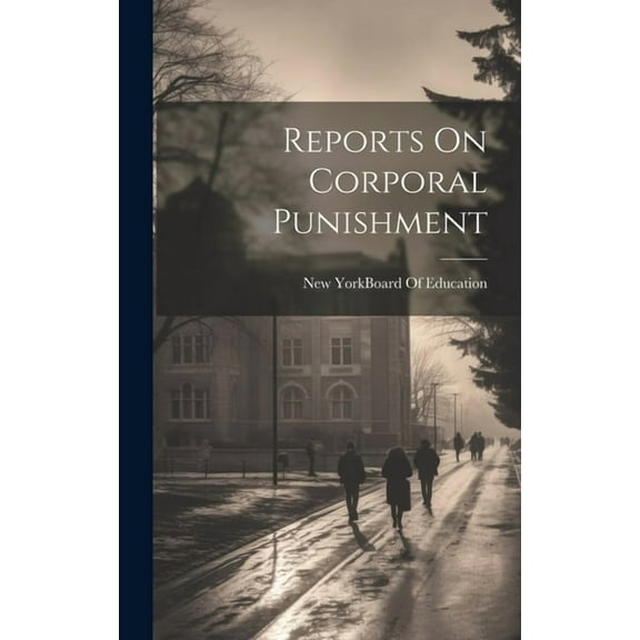 Reports On Corporal Punishment, (Hardcover)