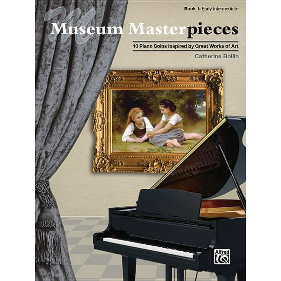Museum Masterpieces Museum Masterpieces, Bk 1: 10 Piano Solos Inspired by Great Works of Art, Book 1, (Paperback)
