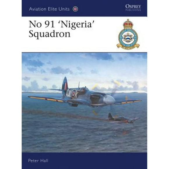 Pre-Owned No 91 'Nigeria' Sqn (Paperback 9781841761602) by Peter Hall