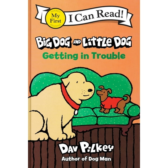 My First I Can Read Big Dog and Little Dog Getting in Trouble, Book 482, (Hardcover)