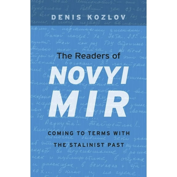 Readers of Novyi Mir: Coming to Terms with the Stalinist Past (Hardcover)