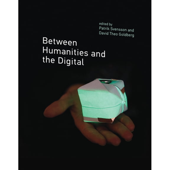 Between Humanities and the Digital, (Paperback)