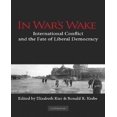 thumbnail image 1 of In War's Wake: International Conflict and the Fate of Liberal Democracy, 1 of 1