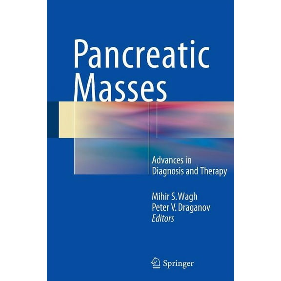 Pancreatic Masses: Advances in Diagnosis and Therapy, (Paperback)