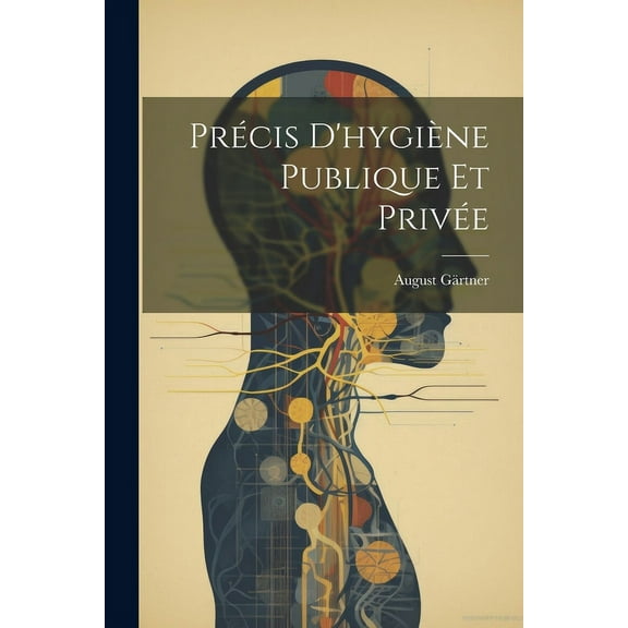 Précis D'hygiène Publique Et Privée (Paperback)