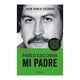 thumbnail image 1 of Pablo Escobar: Mi Padre: El Retrato Inédito Más Impactante del Personaje que Inspiro la Serie Planeta Juan Pablo Escobar, 1 of 2