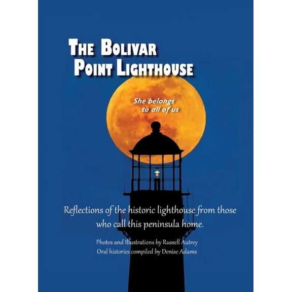 The Bolivar Point Lighthouse, (Hardcover)