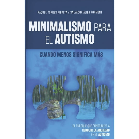 Minimalismo Para El Autismo: Cuando menos significa mÃ¡s, (Paperback)