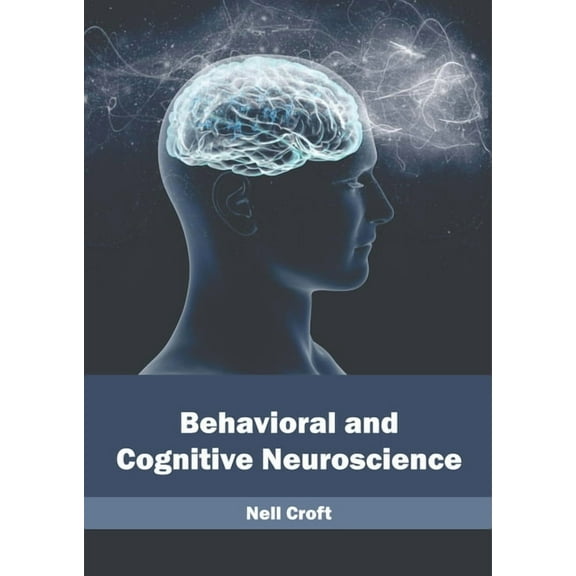Behavioral and Cognitive Neuroscience, (Hardcover)