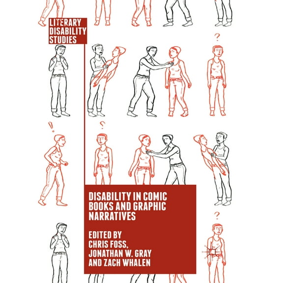 Literary Disability Studies Disability in Comic Books and Graphic Narratives, (Paperback)