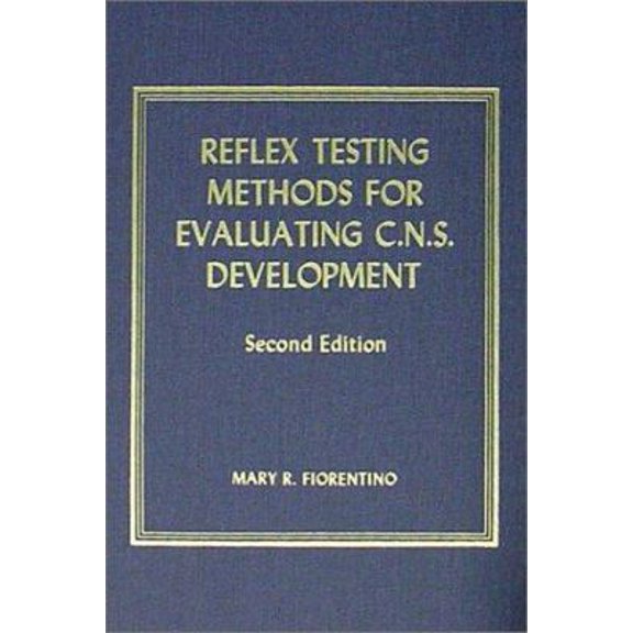 Pre-Owned Reflex Testing Methods for Evaluating C.N.S. Development (Hardcover) 0398025843 9780398025847