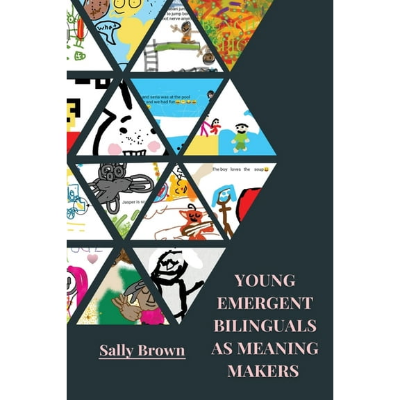 Young Emergent Bilinguals as Meaning Makers, (Paperback)