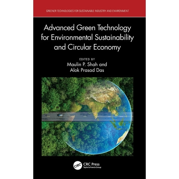 Greener Technologies for Sustainable Ind Advanced Green Technology for Environmental Sustainability and Circular Economy, (Hardcover)
