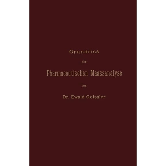 Grundriss Der Pharmaceutischen Maassanalyse, (Paperback)