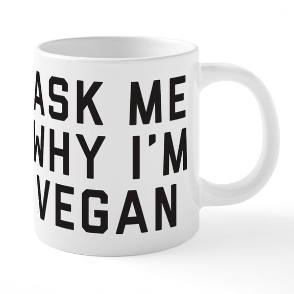 CafePress - Ask Why Vegan - 20 Oz White Ceramic Mega Mug