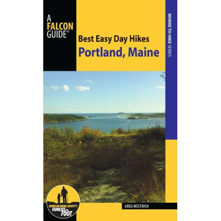 Best Easy Day Hikes Portland, Maine - eBook (Best Places To Hike In Maine)